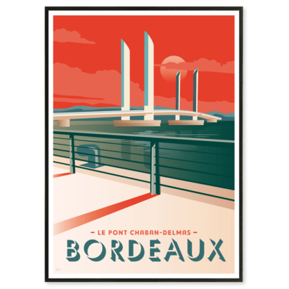 affiche bordeaux le pont chaban-Delmas