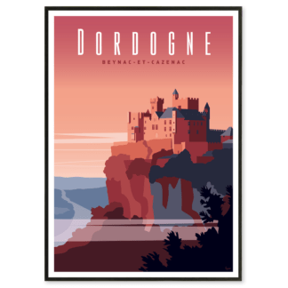 Affiche illustrant le château de Beynac, le plus authentique château fort du Périgord